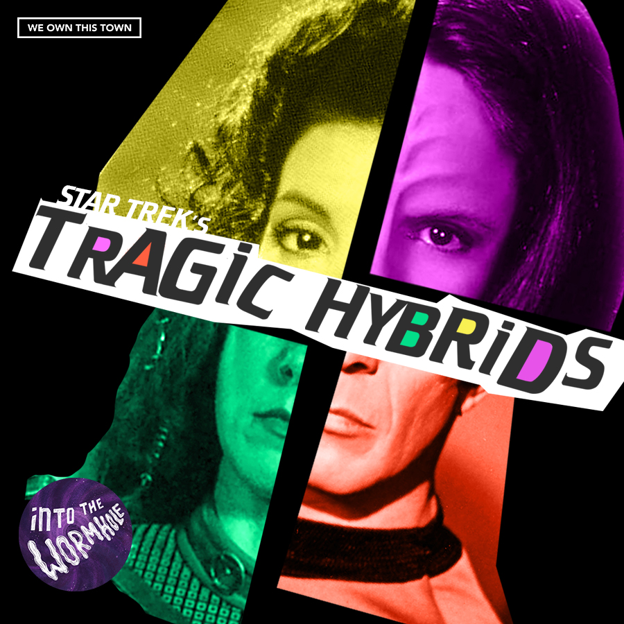 Star Trek's Tragic Hybrids